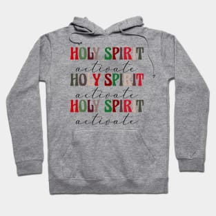 Holy Spirit Activate Christmas Hoodie